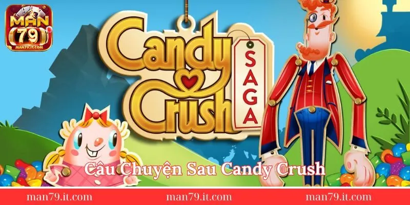 cau-chuyen-sau-Candy-crush